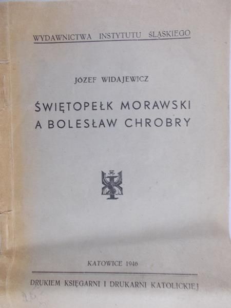 Widajewicz Józef - Świętopełk Morawski a Bolesław Chrobry, 1946r.