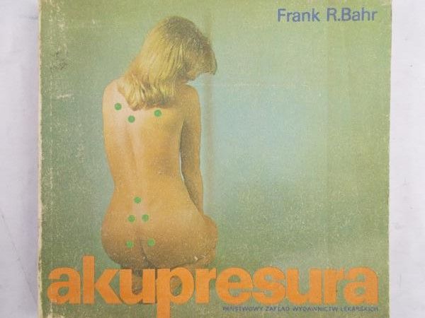 Bahr Frank R. - Akupresura
