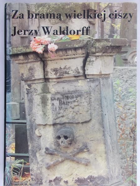 Waldorff Jerzy - Za bramą wielkiej ciszy