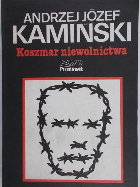 Kamiński Józef Andrzej - Koszmar niewolnictwa