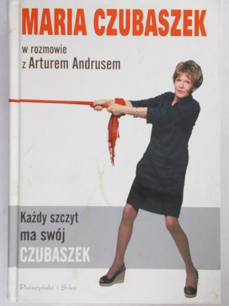 Czubaszek Maria - Każdy szczyt ma swój Czubaszek