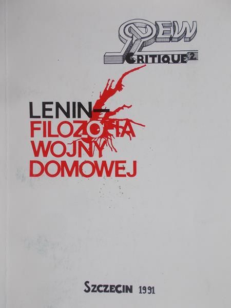 Ochocki Aleksander - Lenin-filozofia wojny domowej