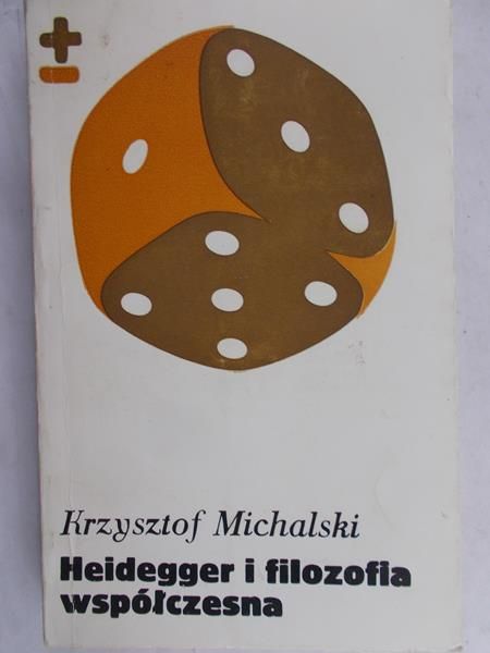 Michalski Krzysztof - Heidegger i filozofia współczesna