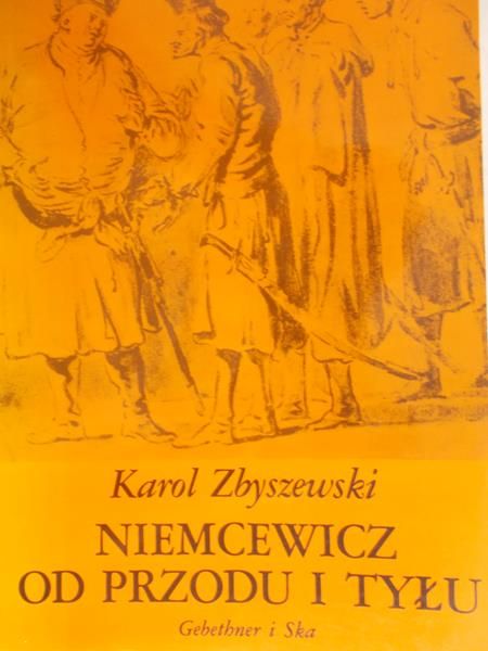 Zbyszewski Karol  -  Niemcewicz od przodu i tyłu, reprint z 1939 r.