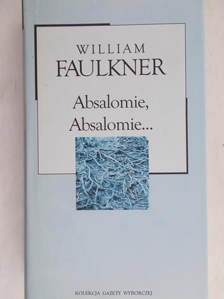 Faulker William - Absalomie, Absalomie