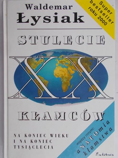 Łysiak Waldemar - Stulecie XX kłamców