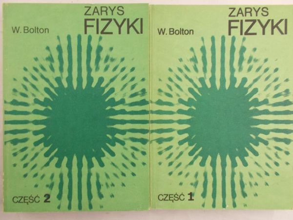 Bolton W. - Zarys fizyki, Część I-II