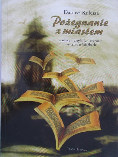 Kulesza Dariusz - Pożegnanie z miastem