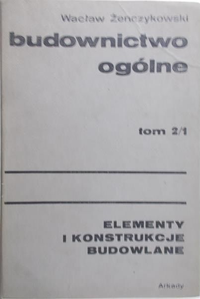 Żenczykowski Wacław - Budownictwo ogólne, T. 2/1