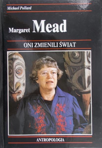 Mead Margaret - Oni zmienili świat
