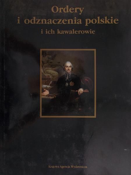Puchalski Zbigniew - Ordery i odznaczenia polskie i ich kawalerowie