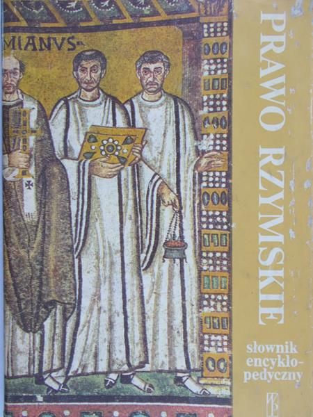 Włodkiewicz Witold (red.) - Prawo rzymskie, słownik encyklopedyczny