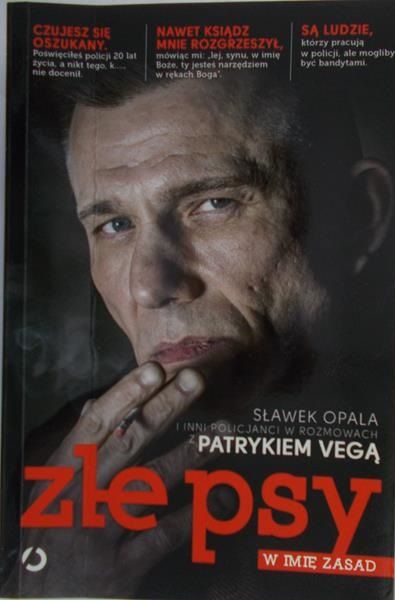 Vega Patryk - Złe psy W imię zasad