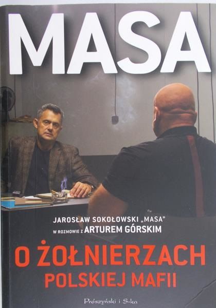 Górski Artur - Masa o żołnierzach polskiej mafii