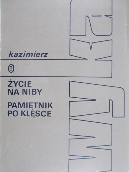 Wyka Kazimierz - Życie na niby