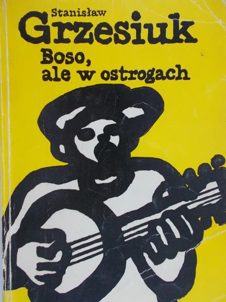 Grzesiuk Stanisław - Boso, ale w ostrogach