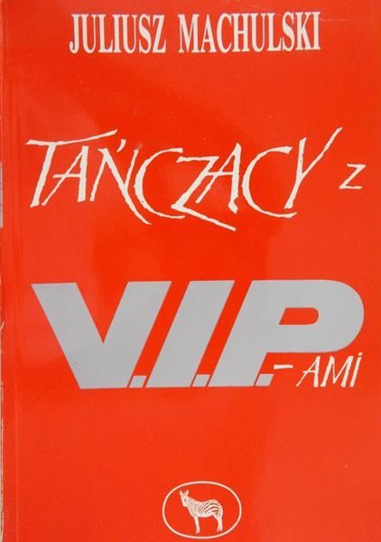 Machulski Juliusz - Tańczący z vip-ami