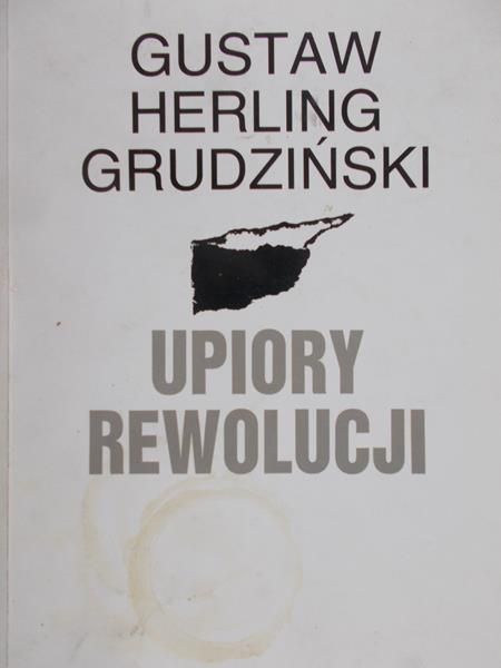 Grudziński Gustaw Herling - Upiory rewolucji