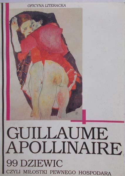 Apollinaire Guillaume - 99 dziewic czyli miłostki pewnego hospodara