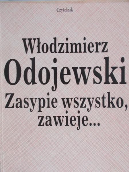 Odojewski Włodzimierz - Zasypie wszystko, zawieje…