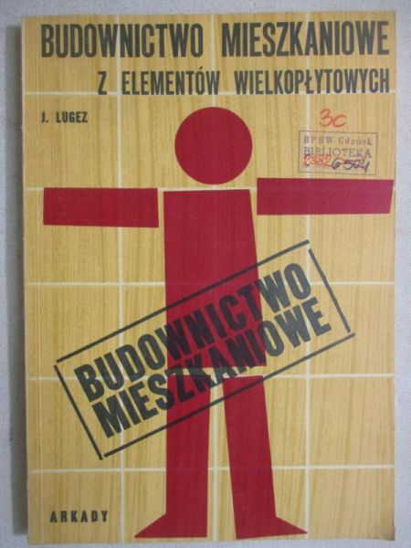 Lugez J. - Budownictwo mieszkaniowe z elementów wielkopłytowych