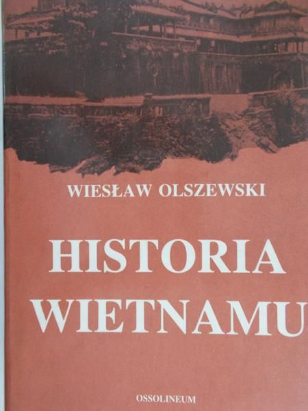 Olszewski Wiesław - Historia Wietnamu