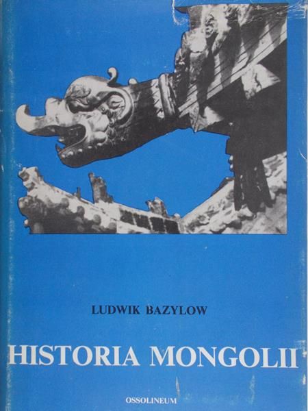 Bazylow Ludwik - Historia Mongolii