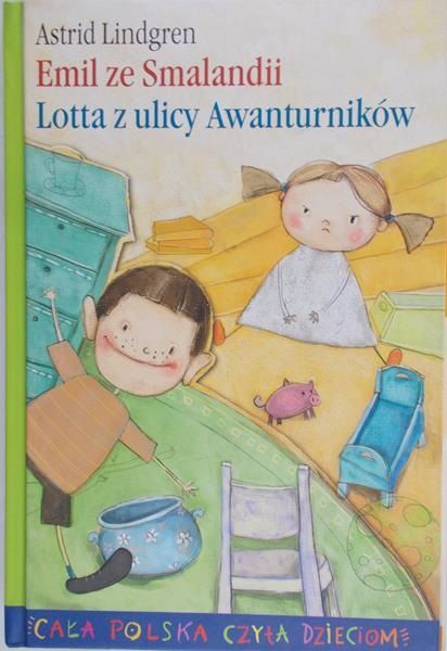 Lindgren Astrid - Emil ze Smalandii. Lotta z ulicy Awanturników