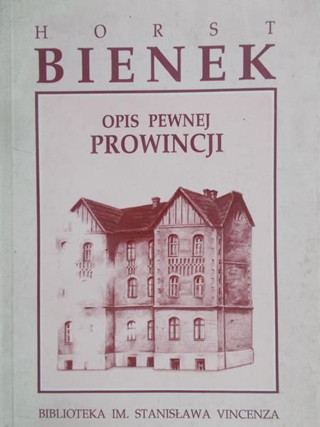 Bieniek Horst - Opis pewnej prowincji