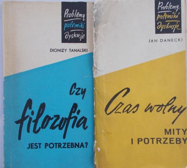Daniecki/Tanalski - Czas wolny Mity i Potrzeby/ Czy filozofia jest potrzebna?
