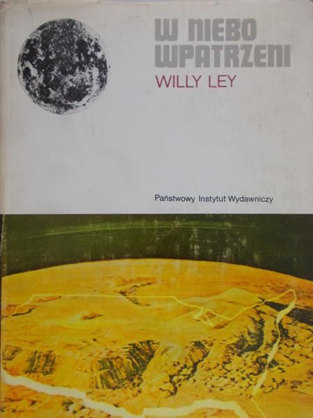 Ley Willy  - W niebo wpatrzeni