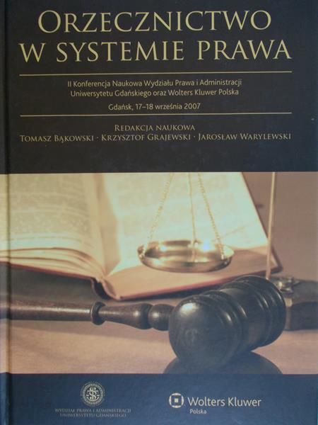 Bąkowski Tomasz - Orzecznictwo w systemie prawa