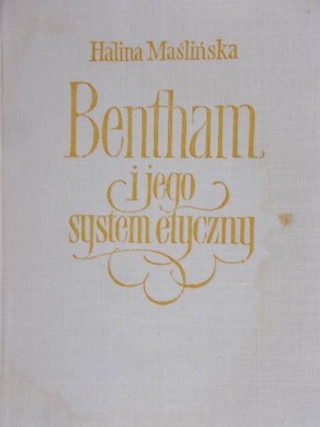 Maślińska Halina - Bentham i jego system etyczny