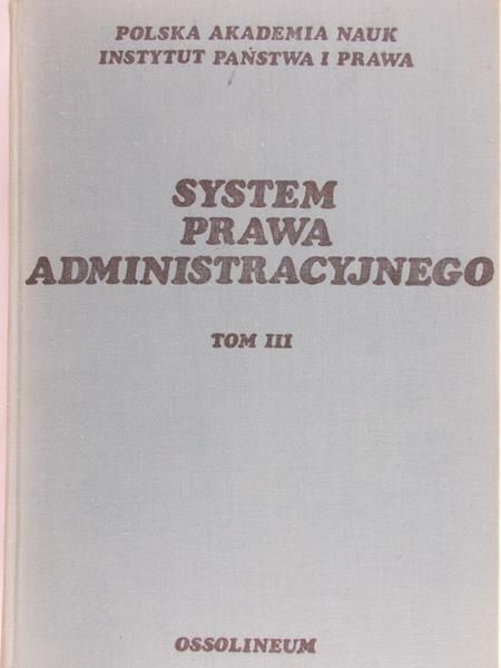 Rabska Teresa ( red.) - System prawa administracyjnego tom III