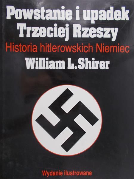 Shirer William - Powstanie i upadek Trzeciej Rzeszy