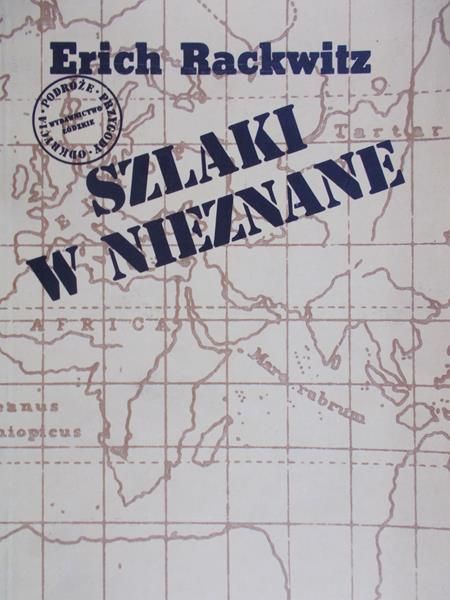 Rackwitz Erich - Szlaki w nieznane