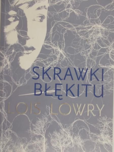 Lowry Lois - Skrawki błękitu