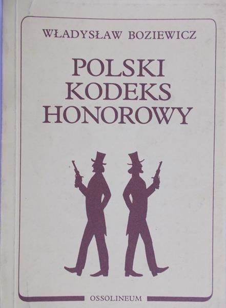 Boziewicz Władysław - Polski kodeks honorowy, reprint z 1939 r.