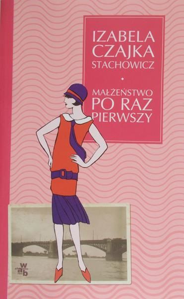 Czajka-Stachowicz Izabela - Małżeństwo po raz pierwszy