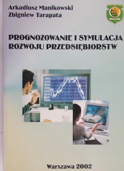 Manikowski Arkadiusz - Prognozowanie i symulacja rozwoju przedsiebiortsw