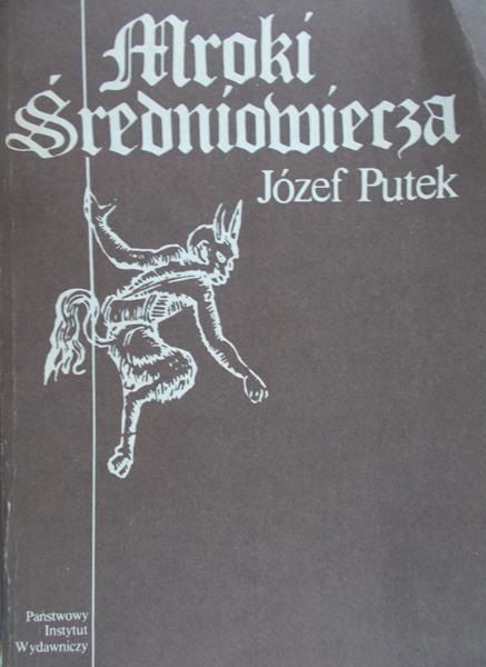 Putek Józef - Mroki średniowiecza