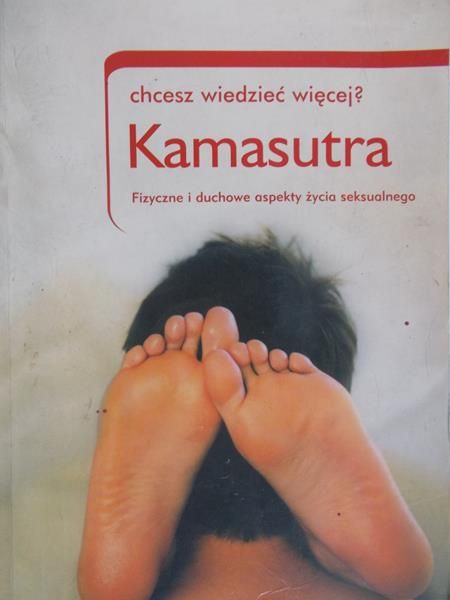 Rogiere Jean  - Chcesz wiedzieć więcej? Kamasutra. Fizyczne i duchowe aspekty życia seksualnego