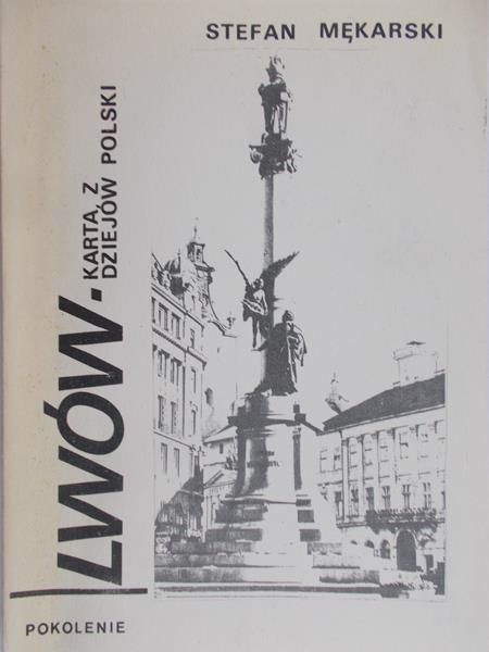 Mękarski Stefan  - Lwów. Karta z dziejów Polski