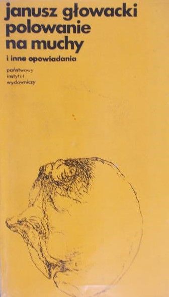 Głowacki Janusz  - Polowanie na muchy