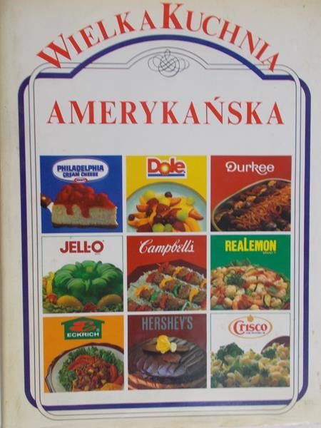 Kiedrowska Marzena (red.) - Wielka kuchnia amerykańska