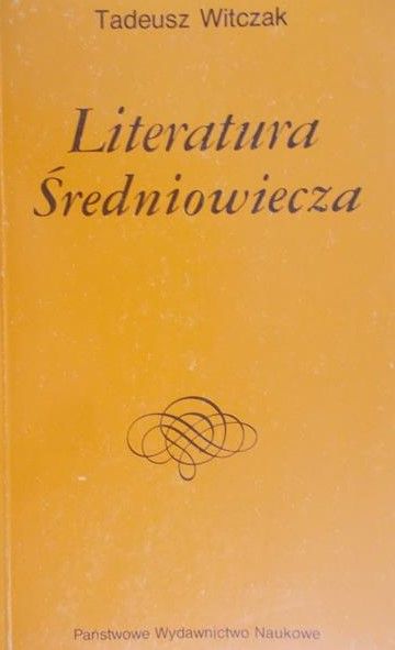 Witczak Tadeusz  - Literatura Średniowiecza