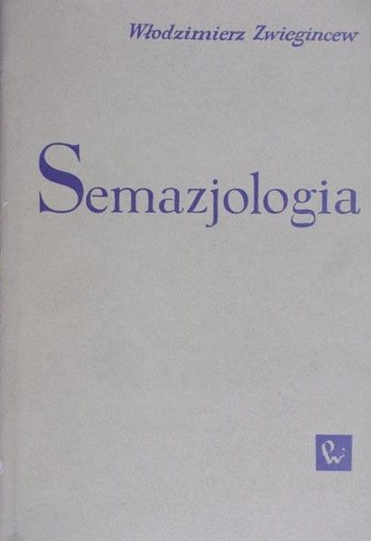 Zwiegincew Włodzimierz - Semazjologia