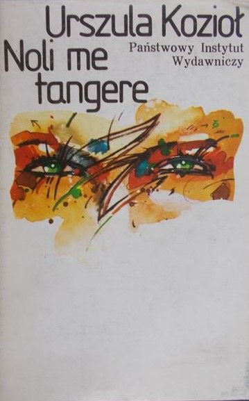 Kozioł Urszula - Noli me tangere