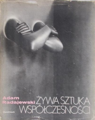 Radajewski Adam - Żywa sztuka współczesna