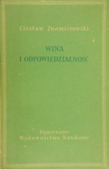 Znamierowski Czesław - Wina i odpowiedzialność